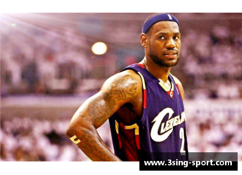 NBA球星詹姆斯的无与伦比风采，精彩瞬间一览无余